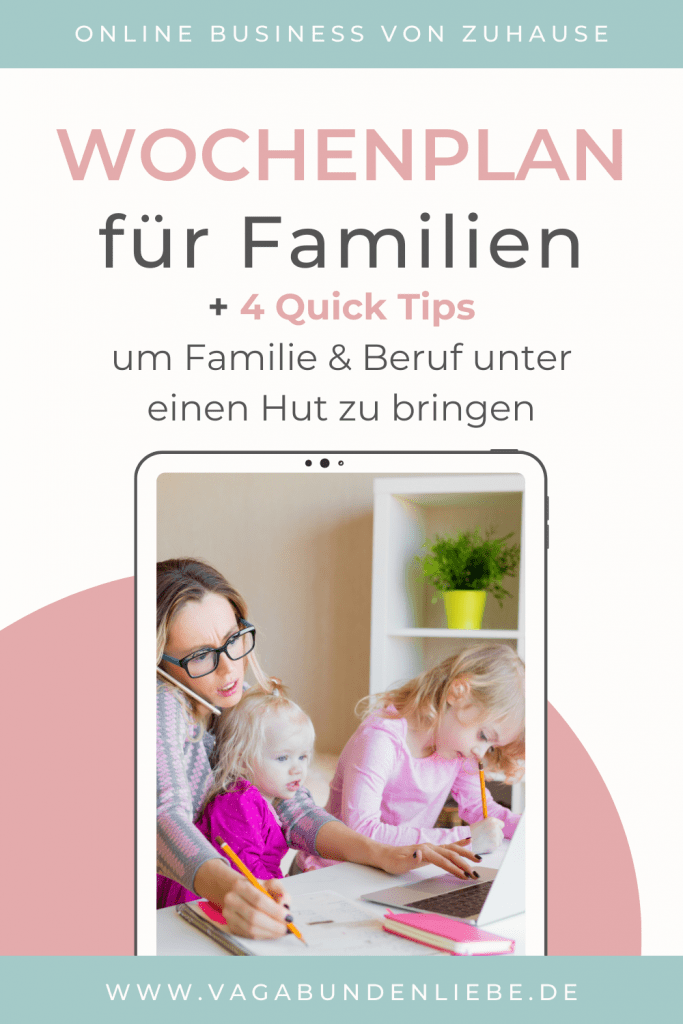 Wochenplaner und 4 Quick Tips fürs Home Office mit Kindern